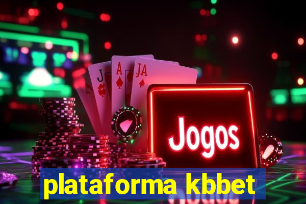 plataforma kbbet